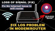 Fix LOS Problem in Modems & wifi Routers | Loss of signal Solution| No internet in router