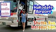 Hokkaido travel Hakodate Airport Shuttle Bus Introduction（With audio guide）