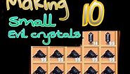 Making 10 Small Evil Crystals - Pixel Survival 2