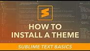How to install a Sublime Text theme