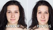 Here’s why you look better in mirrors than you do in pictures