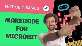 How to Use Makecode for Microbit | Getting Started with Make code and Micro bit