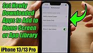 iPhone 13/13 Pro: How to Set Newly Downloaded Apps to Add to Home Screen or App Library