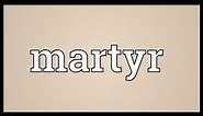 Martyr Meaning