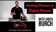 Analog phones vs Digital phones with Jared Burch