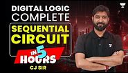 Digital Logic | Complete Sequential Circuit in 5 hours | Chandan Jha