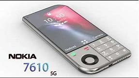 Nokia 7610 5G - 7000 mAh Battery 64Mp Cameras - Super Amoled Display - 256 GB - Ultra HD Specs