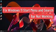 Fix Windows 11 Start Menu & Search Bar Not Working