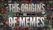 The Origins of Memes