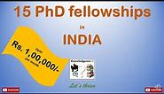 15 PhD Scholarship in INDIA | 15 PhD Fellowship in INDIA | Any discipline |