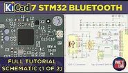 KiCad 7 STM32 Bluetooth Hardware Design (1/2 Schematic) - Phil's Lab #127