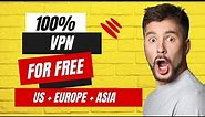 Best Free VPN 2024 (Reliable, Fast & Secure)