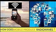 How Do Mobile Phones Produce Radiowaves Or Electromagnetic Waves ? //WORLD FACTS INTERNATIONAL //