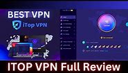 Itop VPN full Review