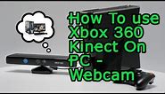 How To Use A Xbox 360 Kinect On Any Pc Or Laptop - Webcam - Chat - Gaming [HD]