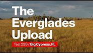 Test 239 - The Everglades Upload | Test Force Miami | Verizon
