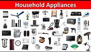Household Appliances Names with Pictures | Home Appliances Vocabulary | Household Equipments
