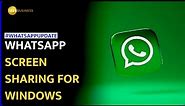 WhatsApp Update: WhatsApp rolls out screen sharing feature in its latest beta update for Windows