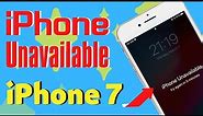 iPhone Unavailable iPhone 7: How to Fix iPhone Unavailable iPhone 7 (Plus) without Passcode