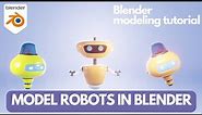 How to make cute 3D robots in blender