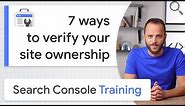 7 ways to verify site ownership - Google Search Console Training