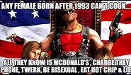 Duke Nukem Says Any Females Born After 1993 Can't Cook...