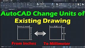 AutoCAD Convert Drawing from Inches to MM | AutoCAD Change Units of Existing Drawing