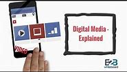Digital Media - Explained