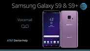 How to Use Voicemail on Your Samsung Galaxy S9 / S9+ | AT&T Wireless