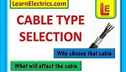 CABLE TYPE SELECTION. What electrical cable type to use and what factors affect your choice.