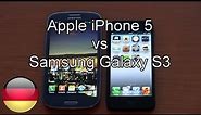 Apple iPhone 5 vs Samsung Galaxy S3 [Deutsch - German]