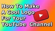 How To Make A Cool Logo For Your YouTube Channel For FREE