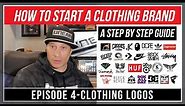 How To Start A Clothing Brand - Episode 4 Clothing Logos