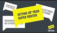 Set up your TalkTalk Super Router