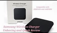 SAMSUNG WIRELESS CHARGER PAD P1300 || COMPATIBLE WITH IPHONE & AIRPODS || UNBOXING AND QUICK REVIEW