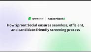 How Sprout Social Ensures Seamless, Efficient, and Candidate-Friendly Screening Process