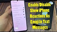 Samsung Galaxy Z Flip 5: How to Enable/Disable Show iPhone Reactions As Emoji In Text Messages