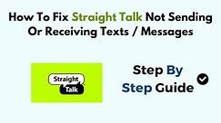 How To Fix Straight Talk Not Sending Or Receiving Texts / Messages