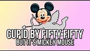 Mickey Mouse Sings Cupid by FIFTY FIFTY (Full Song Cover) EXPLICIT