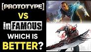 Prototype Vs Infamous - Which Is Better?