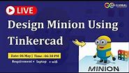 Design Minion Using Tinkercad | Minion 3D Design | 3D Minion Building