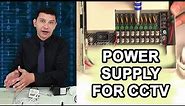 Power Supply for CCTV cameras (how it works)