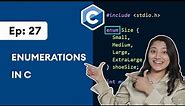 #27: Enumerations(enums) in C | C Programming for Beginners