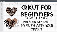 Cricut for Beginners: How to Layer Vinyl from Start to Finish (And my trick to make it easier!)