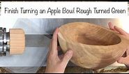 Woodturning Apple Wood Bowl - Finish turning a twice-turned apple bowl that was roughed when green