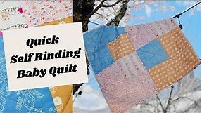 How to Make a Quick Baby Quilt - Self Binding Quilt - Quilting for Beginners!