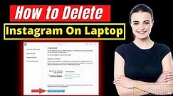 How to delete instagram account on laptop 2023 [EASY]