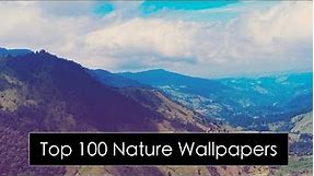 Top 100 Nature Wallpapers !! Download Now !!