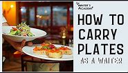 F&B Service - how to carry plates as a waiter! How to carry a tray. How to serve food and beverages