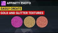 Affinity Photo | How to create Gold and Glitter Textures